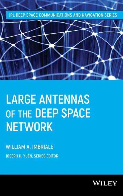Large Antennas of the Deep Space Network: 1 (JPL Deep-Space Communications and Navigation Series)