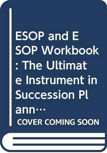 ESOP and ESOP Workbook: The Ultimate Instrument in Succession Planning - Image 1