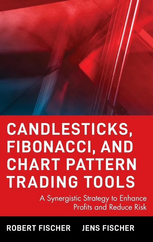Candlesticks, Fibonacci, and Chart Pattern Trading Tools: A Synergistic Strategy to Enhance Profits and Reduce Risk: 183 (Wiley Trading)