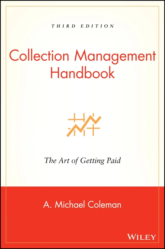Collection Management Handbook: The Art of Getting Paid