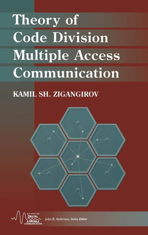 Theory of Code Division Multiple Access Communication: 6 (IEEE Series on Digital & Mobile Communication)