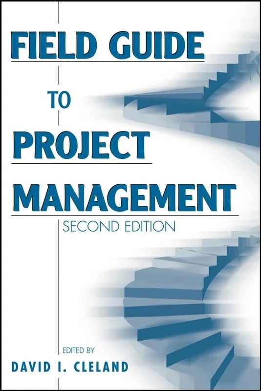 Field Guide to Project Management Second Edition