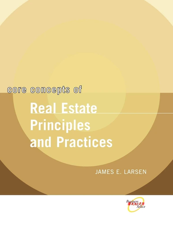 Wiley Core Concepts of Real Estate Principles and Practices