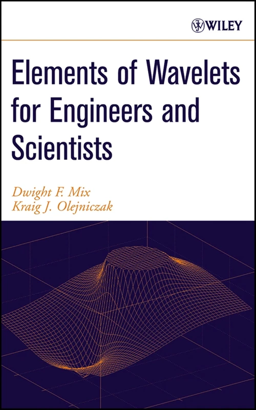 Elements of Wavelets for Engineers and Scientists