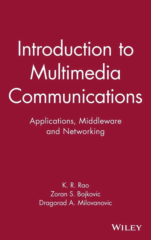 Introduction to Multimedia Communications: Applications, Middleware, Networking