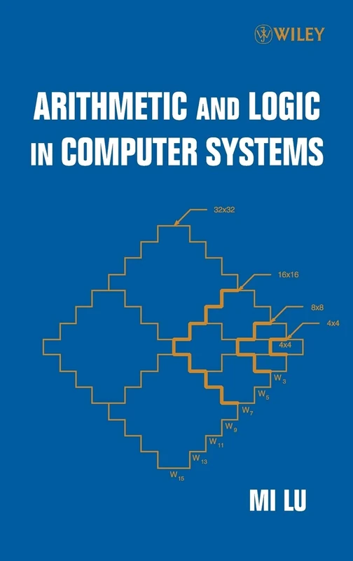 Arithmetic and Logic in Computer Systems (Wiley Series in Microwave and Optical Engineering)