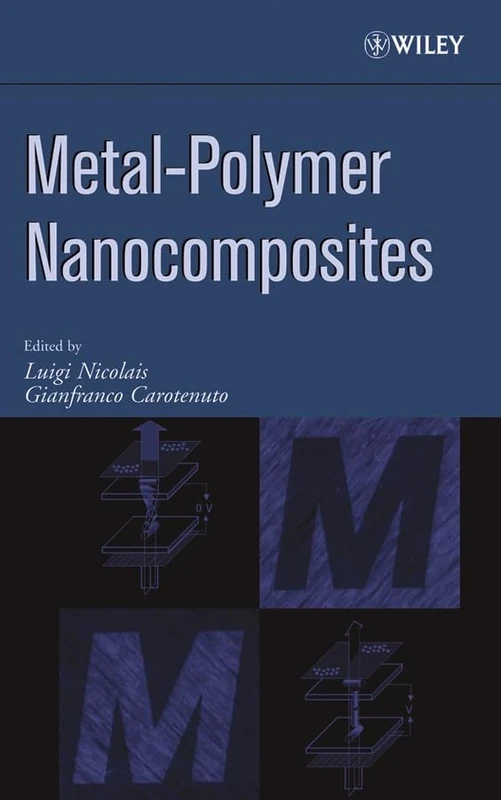 Wiley Metal-Polymer Nanocomposites - Nanoscience Guide