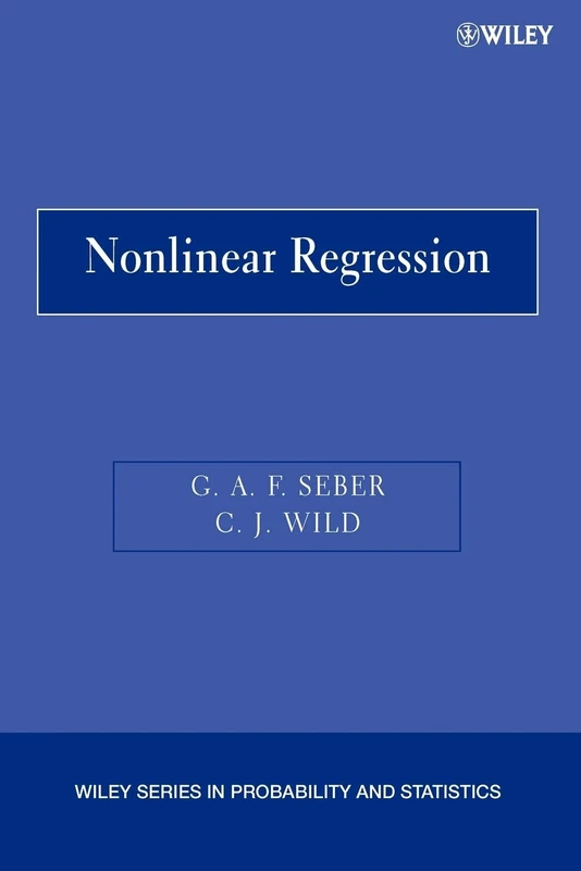 Nonlinear Regression: 503 (Wiley Series in Probability and Statistics)