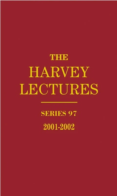 The Harvey Lectures: Series 97, 2001–2002: Vol 97