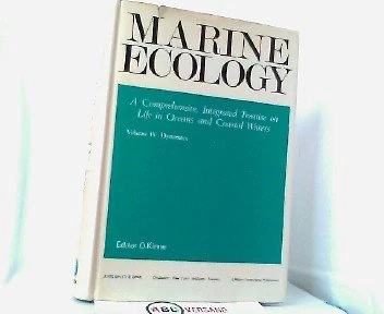 Kinne Marine ∗ecology∗ – Dynamics: v. 4 (Marine Ecology: A Comprehensive,Integrated Treatise on Life in Oceans and Coastal Waters)