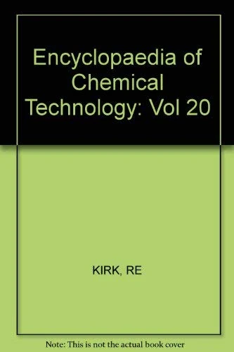 Kirk ∗encyclopedia∗ Of Chemical Technology 2ed