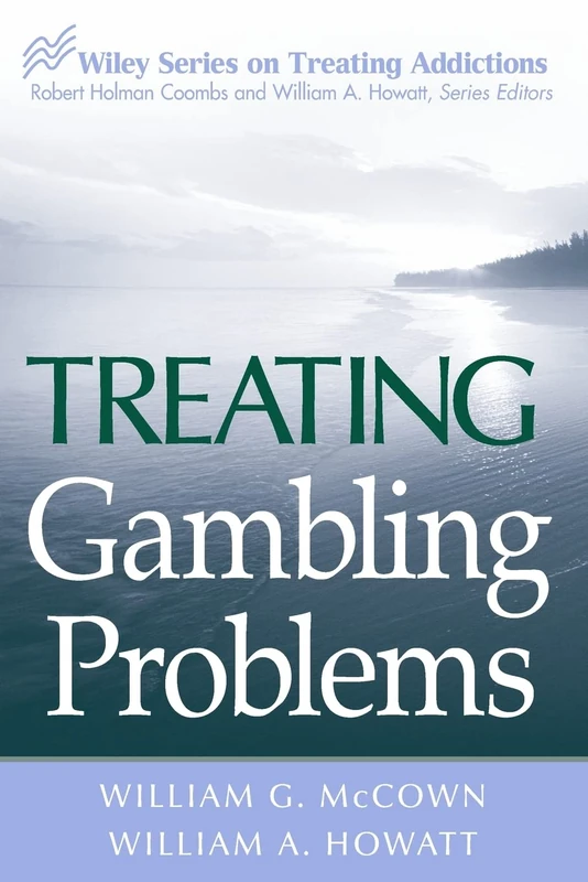 Treating Gambling Problems: 2 (Wiley Treating Addictions series)