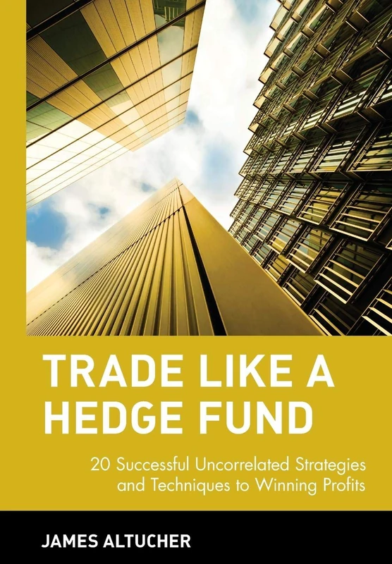 Trade Like a Hedge Fund: 20 Successful Uncorrelated Strategies and Techniques to Winning Profits: 214 (Wiley Trading)
