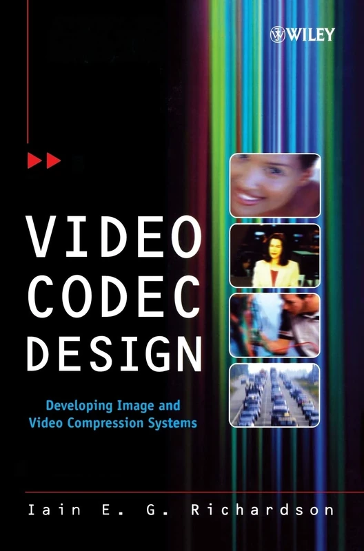 Video Codec Design: Developing Image and Video Compression Systems