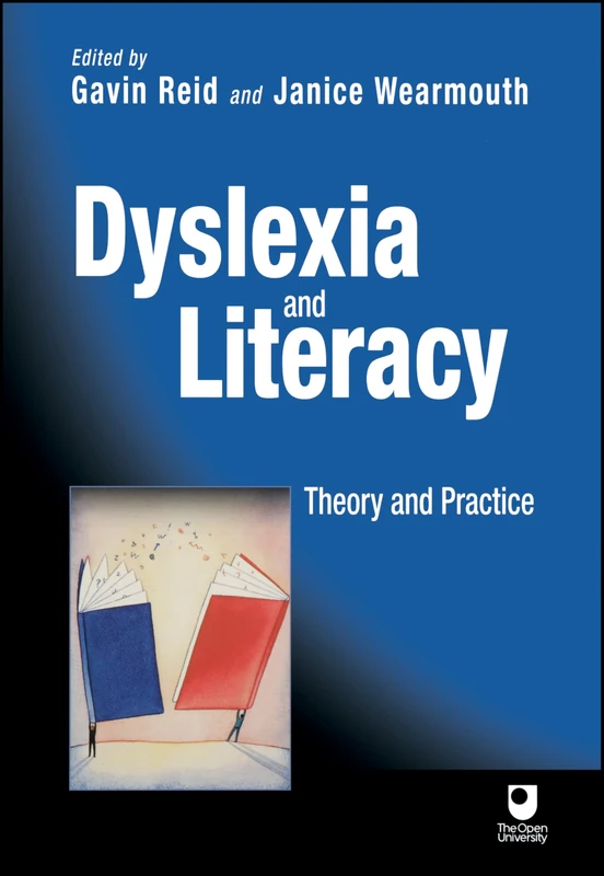 Dyslexia and Literacy: Theory and Practice (Open University Set Book)