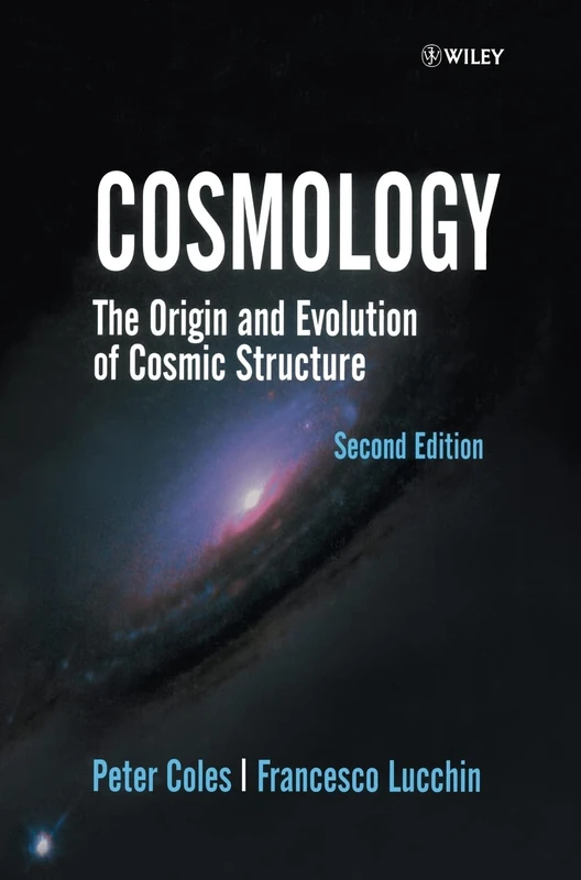 Cosmology: The Origin and Evolution of Cosmic Structure, 2nd Edition