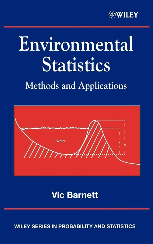 Environmental Statistics: Methods and Applications: 540 (Wiley Series in Probability and Statistics)