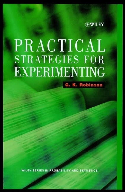 Practical Strategies for Experimenting (Wiley Series in Probability and Statistics: Texts and References Section)