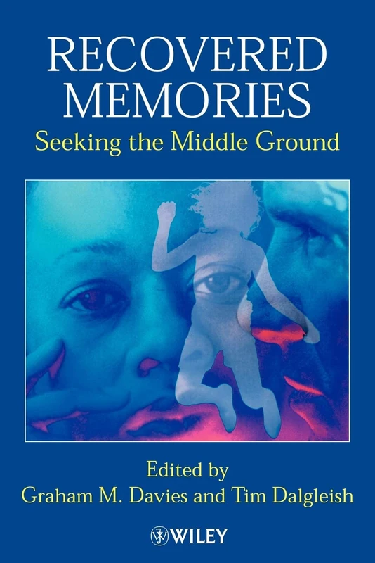 Recovered Memories: Seeking the Middle Ground
