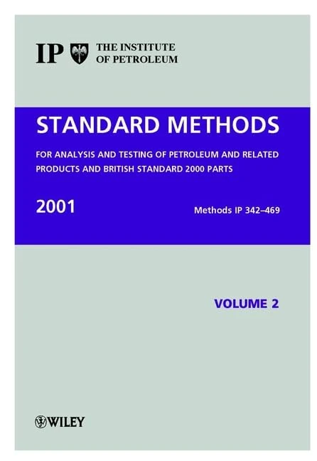 Standard Methods for the Analysis and Testing of Petroleum and Related Products and British Standard: Standard Methods for the Analysis & Testing of ... & Related Products & British Standard 2001