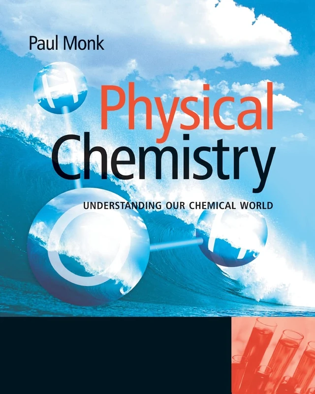 Physical Chemistry: Understanding our Chemical World