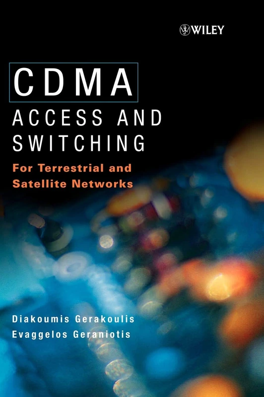 Wiley CDMA: Access and Switching for Terrestrial and Satellite