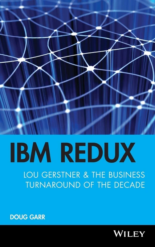 IBM Redux: Lou Gerstner & the Business Turnaround of the Decade (Wiley Series in Neuroscience) - Image 1