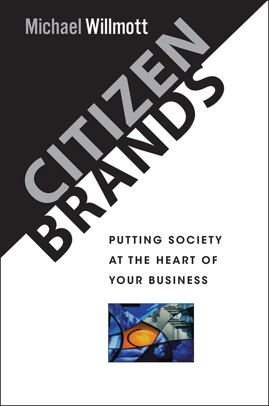 Citizen Brands: Putting Society at the Heart of your Business