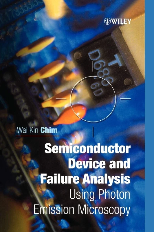 Semiconductor Device and Failure Analysis: Using Photon Emission Microscopy (Quality and Reliability Engineering)