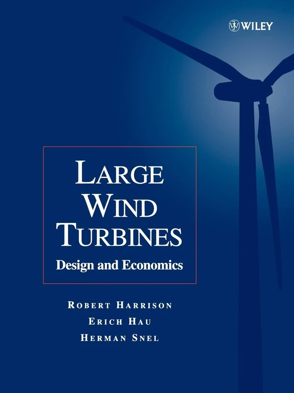 Large Wind Turbines: Design and Economics