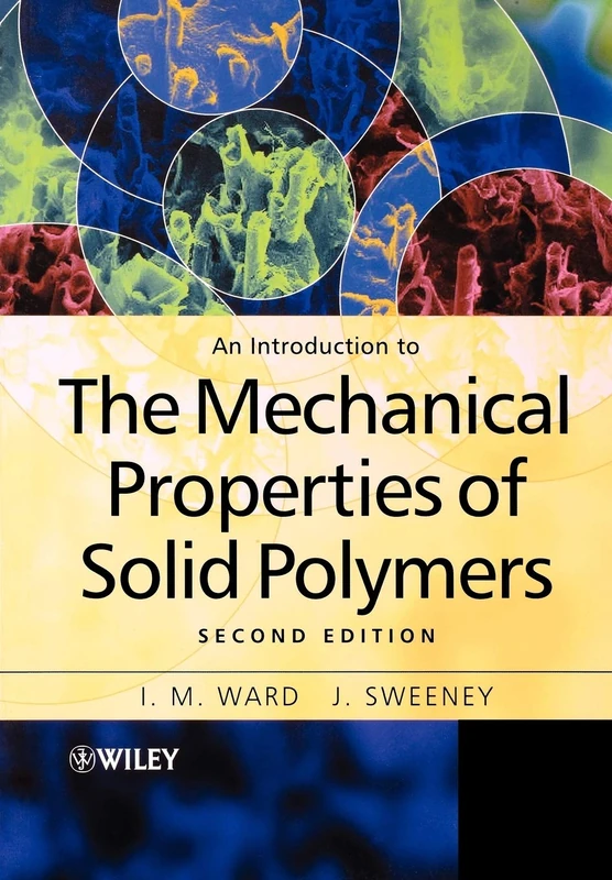 An Introduction to the Mechanical Properties of Solid Polymers, 2nd Edition