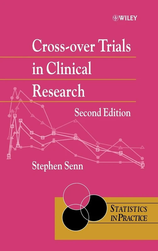 Cross-over Trials in Clinical Research: 5 (Statistics in Practice)