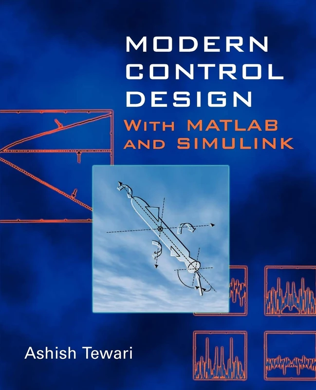 Modern Control Design MATLAB/SIMULINK: With MATLAB and SIMULINK