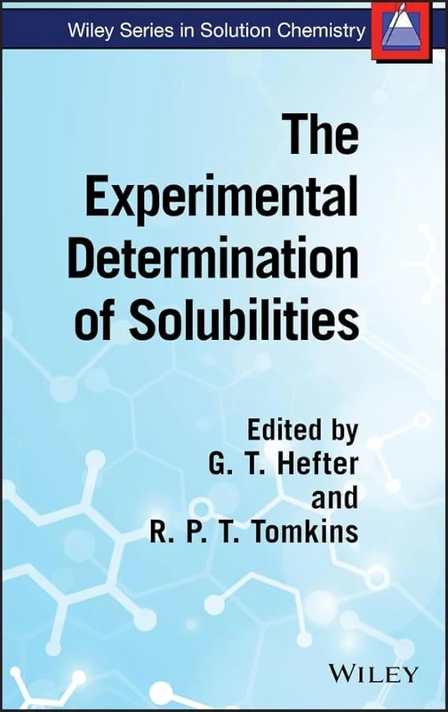 The Experimental Determination of Solubilities (Wiley Series in Solution Chemistry) - Image 1