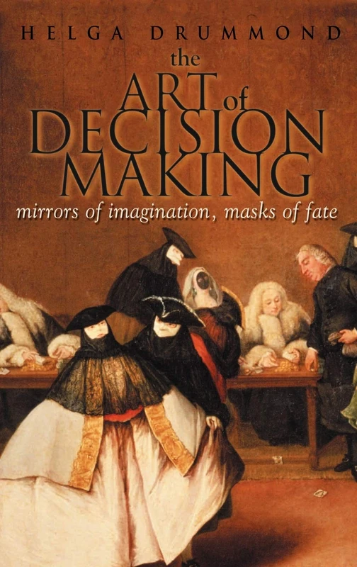 The Art of Decision Making: Mirrors of Imagination, Masks of Fate - Image 1