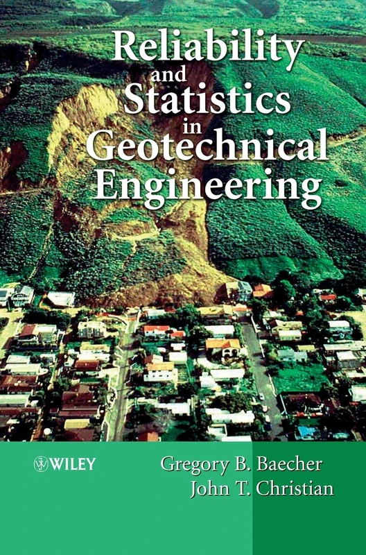 Wiley Reliability and Statistics in Geotechnical Engineering