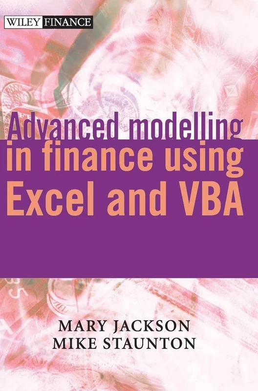 Advanced Modelling in Finance using Excel and VBA (The Wiley Finance Series)