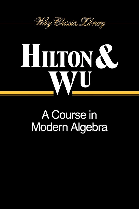 A Course In Modern Algebra: 12 (Wiley Classics Library) - Image 1