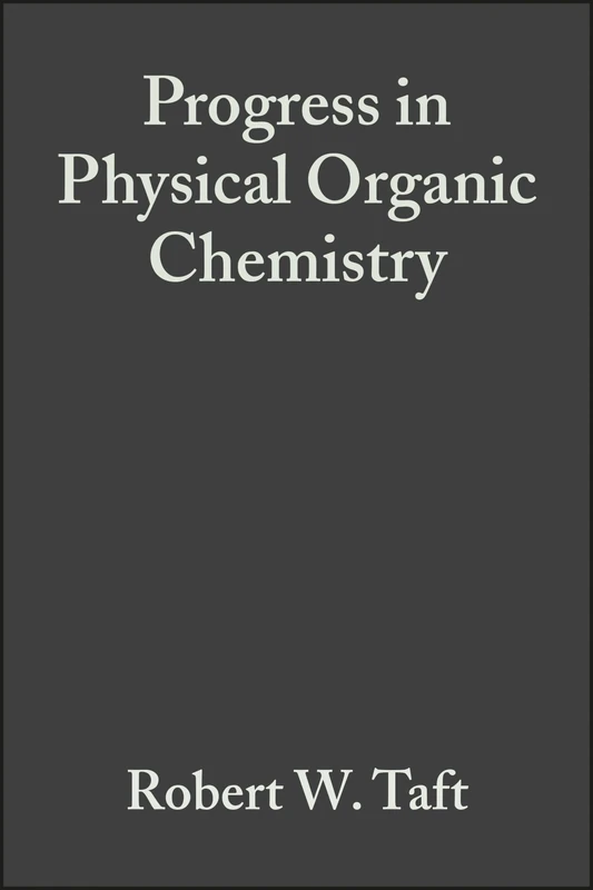 Progress in Physical Organic Chemistry: v. 17