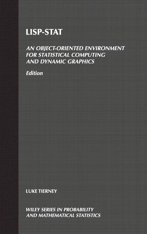 LISP-STAT: An Object-Oriented Environment for Statistical Computing and Dynamic Graphics: 271 (Wiley Series in Probability and Statistics) - Image 1
