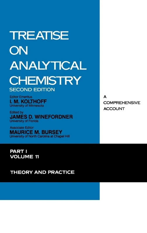 Treatise on Analytical Chemistry, Part 1 Volume 11: Theory and Practice: 46