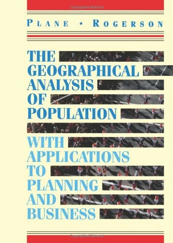 Geographical Analysis of Population: With Applications to Planning and Business