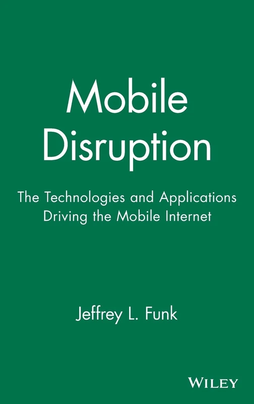 Mobile Disruption: The Technologies and Applications Driving the Mobile Internet - Image 1