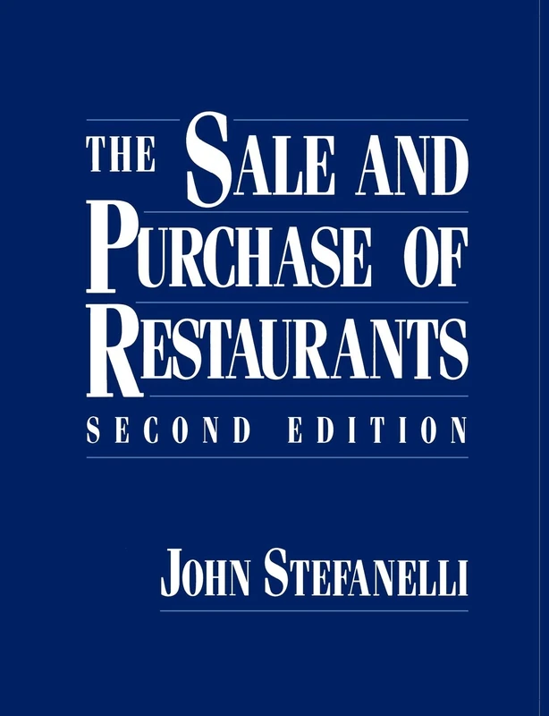 Sale and Purchase of Restaurants 2e: 2 (Wiley Professional Restauranteur Guides)
