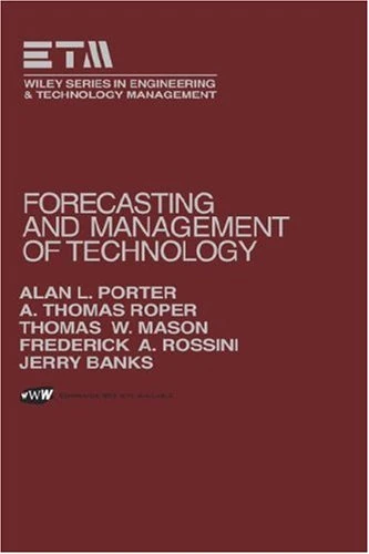 Forecasting and Management of Technology (Wiley Series in Engineering and Technology Management)