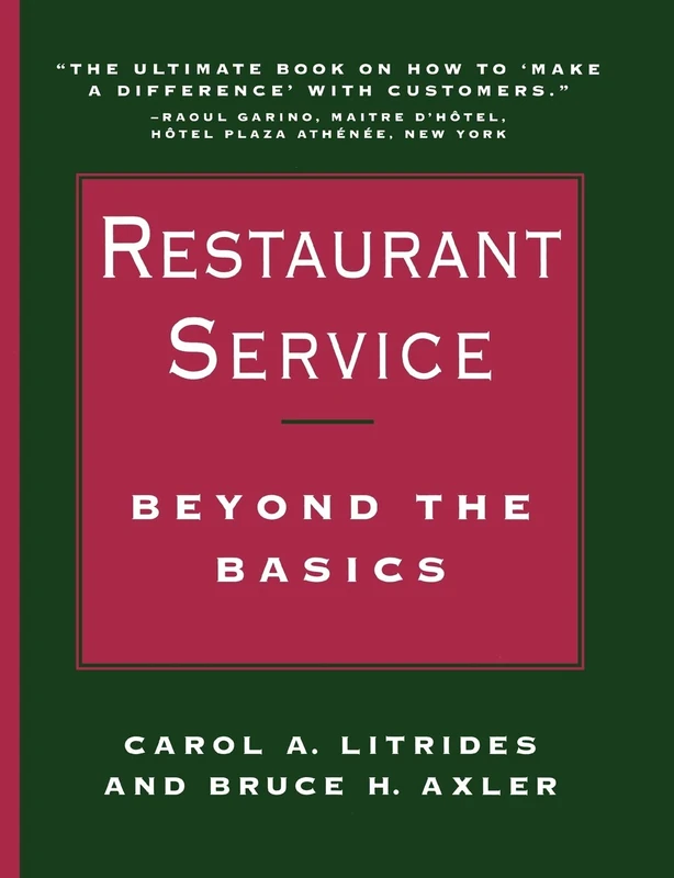 Restaurant Service: Beyond the Basics (Wiley Professional Restauranteur Guides)