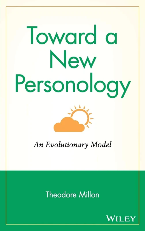 Toward a New Personology: An Evolutionary Model: 161 (Wiley Series on Personality Processes)
