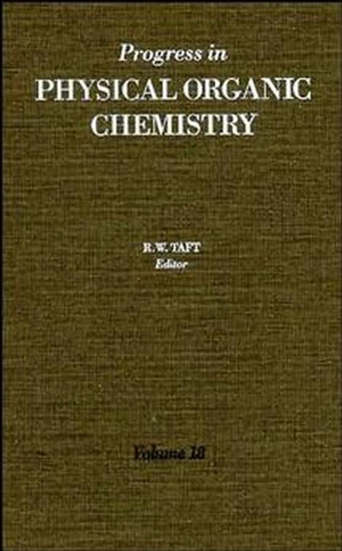 Progress in Physical Organic Chemistry: v. 18