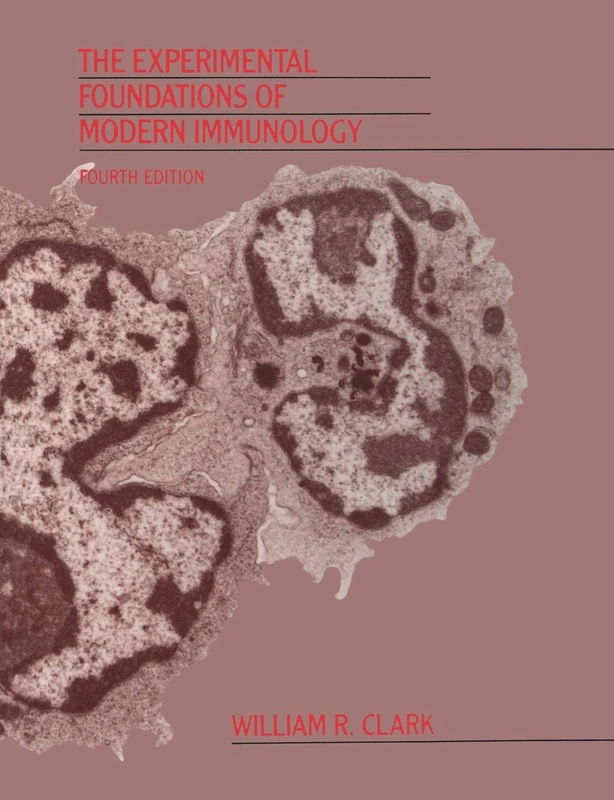 The Experimental Foundations of Modern Immunology