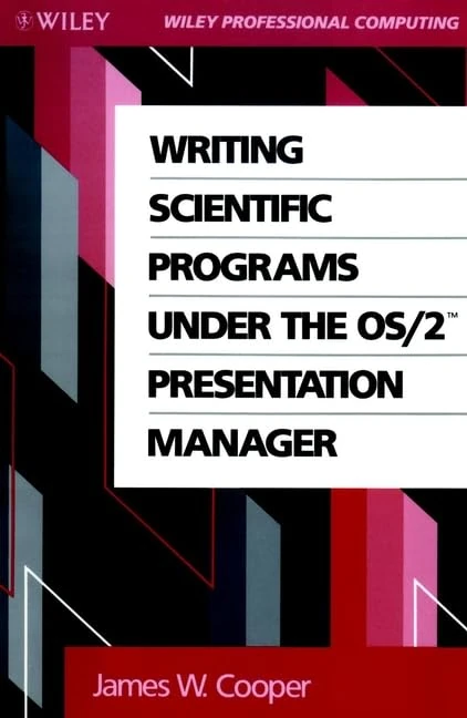 Writing Scientific Programs Under the OS/2 Presentation Manager (Wiley Professional Computing)